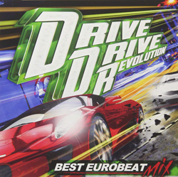 DRIVE DRIVE REVOLUTION BEST EUROBEAT MIX