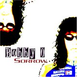 Bobby O SORROW