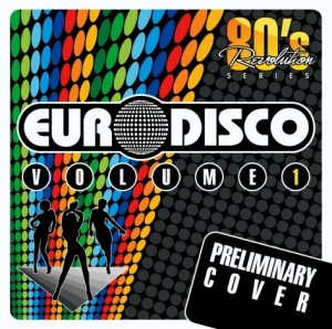 80s Revolution EURO DISCO VOLUME 1