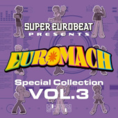 SUPER EUROBEAT PRESENTS EUROMACH Special Collection VOL.3