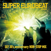 SUPER EUROBEAT presents SEF 30's anniversary NON-STOP MIX